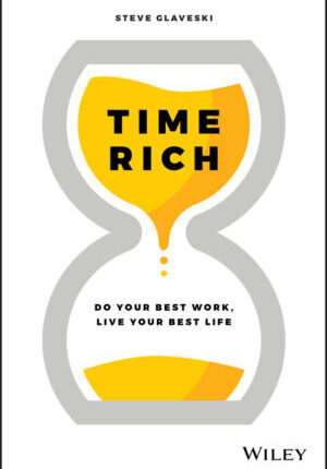 Time rich: do you best work, live your best life Ebook